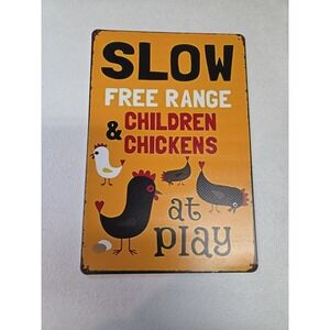 Tin Sign For Slow Free Range Children&Chickens at Play Tin Metal Signs‎
